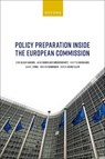 Policy Preparation Inside the European Commission - JENS (Professor at the Department of Political Science BLOM-HANSEN ; ANNE (Professor at the Department of Political Science SKORKJAR BINDERKRANTZ ; MARTIN (Professor at the Department of Political Science BAKGAARD ; DANIEL (Professor at the Department of Political Science FINKE - 9780198907930