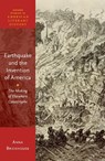 Earthquake and the Invention of America - Anna (Linden Kent Memorial Professor of English and American Studies Brickhouse - 9780198914143