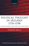 Political Thought in Ireland 1776-1798 - Stephen Small - 9780199257799