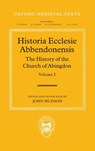 Historia Ecclesie Abbendonensis - JOHN (READER IN MEDIEVAL HISTORY,  University of St Andrews) Hudson - 9780199299379