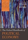 The Oxford Handbook of Political Economy - Barry R. (Ward C. Krebs Family Professor of Political Science Weingast ; Donald (Professor of Economics Wittman - 9780199548477