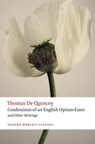 Confessions of an English Opium-Eater and Other Writings - Thomas De Quincey - 9780199600618
