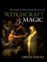 The Oxford Illustrated History of Witchcraft and Magic - Owen (Professor of Social History Davies - 9780199608447