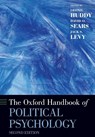 The Oxford Handbook of Political Psychology - Leonie (Professor of Psychology Huddy ; David O. (Professor of Psychology and Political Science Sears ; Jack S. (Professor of Political Science Levy - 9780199760107