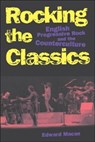Rocking the Classics - Edward Macan - 9780199880096