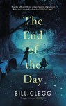 The end of the day - bill clegg - 9780224102384