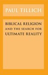 Biblical Religion and the Search for Ultimate Reality - Paul Tillich - 9780226160672