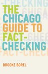 The Chicago Guide to Fact-Checking - Brooke Borel - 9780226291093