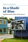 In a Shade of Blue - Eddie S. Glaude - 9780226298245