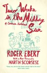Two Weeks in the Midday Sun - Roger Ebert - 9780226314570