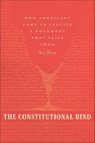 The Constitutional Bind - Aziz Rana - 9780226350868