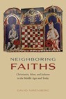 Neighboring Faiths - David Nirenberg - 9780226379852