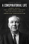 A Conspiratorial Life - Edward H Miller - 9780226448862