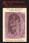 Bloodtaking and Peacemaking - William Ian Miller - 9780226526829