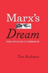 Marx's Dream - Tom Rockmore - 9780226554662