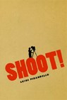 Shoot! - Luigi Pirandello - 9780226669816