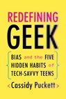 Redefining Geek - Cassidy Puckett - 9780226732695