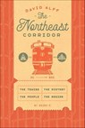 The Northeast Corridor - David Alff - 9780226822846