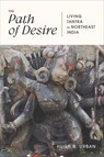 The Path of Desire - Hugh B. Urban - 9780226831114