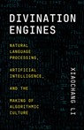 Divination Engines - Xiaochang Li - 9780226837017