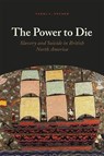 The Power to Die - Terri L. Snyder - 9780226854571