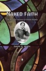 Naked Faith - Elaine A. Heath - 9780227173398
