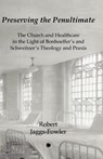 Preserving the Penultimate - Robert M. Jaggs-Fowler - 9780227180952