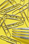 The Ambivalence of Well-Being in the Workplace - Stephane Moulin - 9780228029212