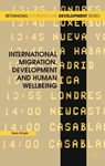 International Migration, Development and Human Wellbeing - Katie Wright - 9780230248281