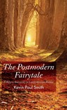 The Postmodern Fairytale - Kevin Paul Smith - 9780230500488