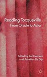 Reading Tocqueville - GEENENS,  R. ; Dijn, A. De ; De Dijn, Annelien - 9780230527461