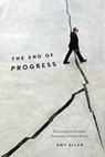 The End of Progress - Amy Allen - 9780231173254