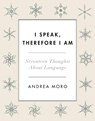 I Speak, Therefore I Am - Andrea C. Moro - 9780231177405
