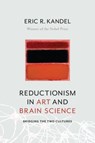 Reductionism in art and brain science - eric r. kandel - 9780231179621