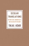 Secular Translations - Talal (Ph.D. Program in Anthropology) Asad - 9780231189873
