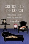 Critique on the Couch - Amy Allen - 9780231198615