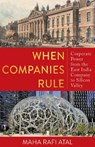 When Companies Rule - Maha Rafi Atal - 9780231222891