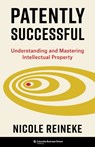 Patently Successful - Nicole Reineke - 9780231223829