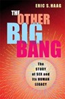 The Other Big Bang - Eric S. Haag - 9780231224154