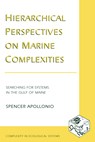 Hierarchical Perspectives on Marine Complexities - Spencer Apollonio - 9780231516303