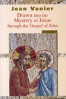 Drawn into the Mystery of Jesus Through the Gospel of John - Jean Vanier - 9780232525724