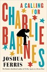 A Calling for Charlie Barnes - FERRIS,  Joshua - 9780241202876