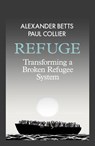 Refuge - Alexander Betts ; Paul Collier - 9780241289235