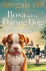 Rosa and the Daring Dog - Megan Rix - 9780241369142