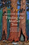 Finding the Mother Tree - SIMARD,  Suzanne - 9780241389355