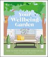 RHS Your Wellbeing Garden - Professor Alistair Griffiths ; Matthew Keightley ; Annie Gatti ; Zia Allaway ; Royal Horticultural Society - 9780241449714