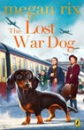 The Lost War Dog - Megan Rix - 9780241455555