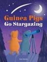 Guinea Pigs Go Stargazing - Kate Sheehy - 9780241510612