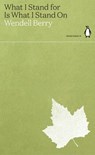 What I Stand for Is What I Stand On - Wendell Berry - 9780241514658