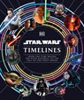 Star Wars Timelines - Kristin Baver ; Jason Fry ; Cole Horton ; Amy Richau - 9780241543832